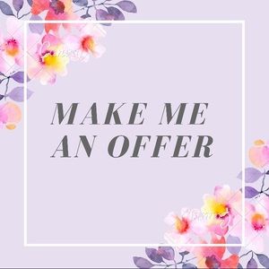 I consider all offers!